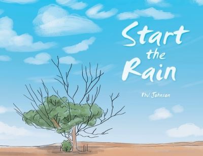 Cover for Phil Johnson · Start the Rain (Paperback Book) (2021)