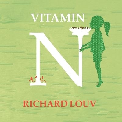 Cover for Richard Louv · Vitamin N (CD) (2016)