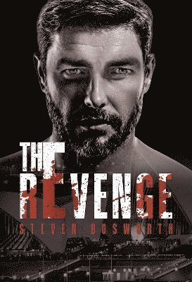 The Revenge - Steven Bosworth - Books - Olympia Publishers - 9781804397664 - May 30, 2024