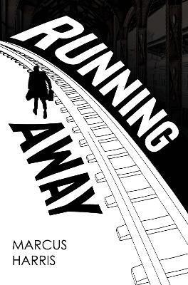 Running Away - Marcus Harris - Livros - Pegasus Elliot Mackenzie Publishers - 9781837942664 - 27 de março de 2025