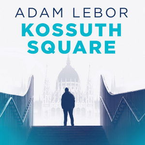 Cover for Adam LeBor · Kossuth Square (Audiobook (CD)) [Unabridged edition] (2019)