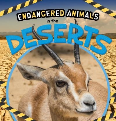 Cover for Emilie Dufresne · In the Deserts - Endangered Animals (Hardcover Book) (2021)
