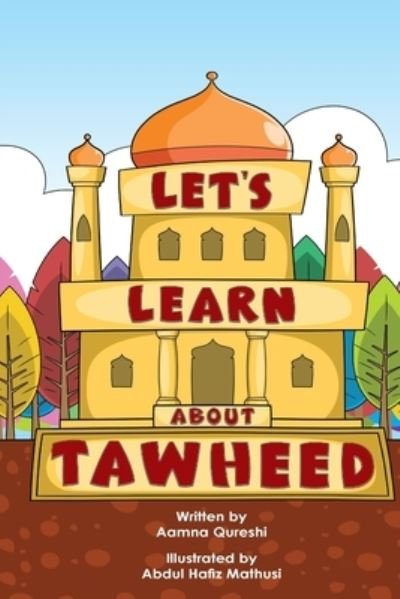 Cover for Aamna Yamin Qureshi · Let's Learn About Tawheed (Pocketbok) (2021)