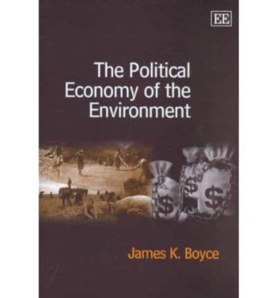 Cover for James K. Boyce · The Political Economy of the Environment (Hardcover Book) (2002)