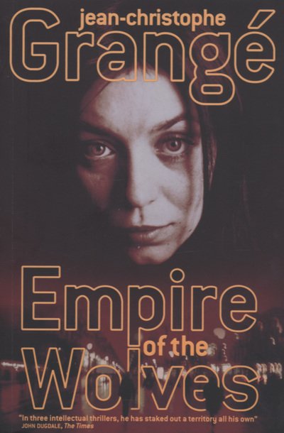 Cover for Jean-Christophe Grange · Empire of Wolves (Pocketbok) (2004)