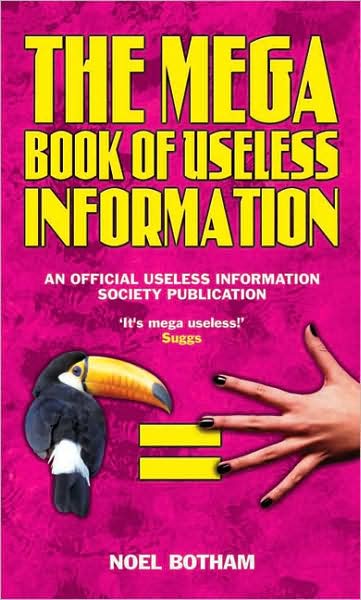 Cover for Noel Botham · The Mega Book of Useless Information (Hardcover Book) (2008)