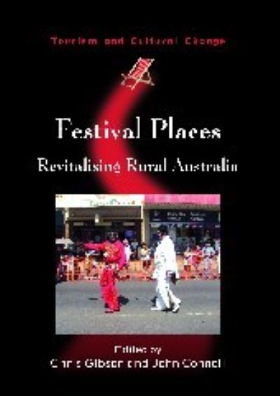 Cover for Festival Places: Revitalising Rural Australia - Tourism and Cultural Change (Paperback Book) (2011)