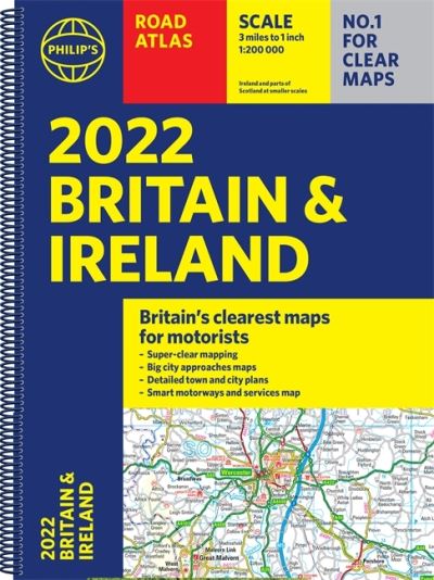 2022 Philip's Road Atlas Britain and Ireland: (A4 Spiral binding) - Philip's Road Atlases - Philip's Maps - Bøger - Octopus Publishing Group - 9781849075664 - 10. juni 2021