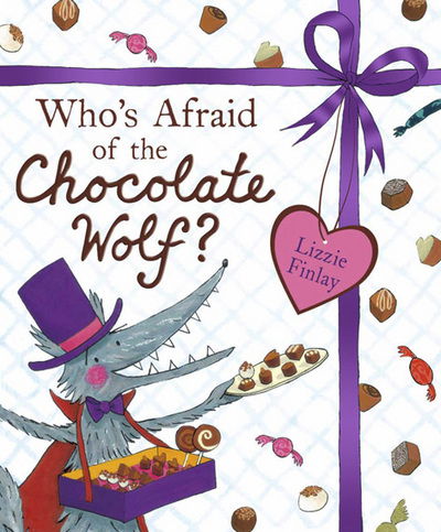 Cover for Lizzie Finlay · Who's Afraid of the Chocolate Wolf (Paperback Book) (2012)