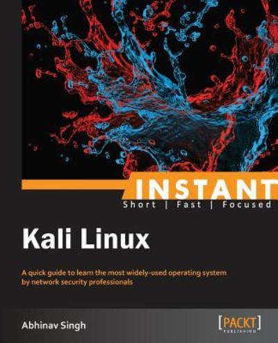 Cover for Abhinav Singh · Instant Kali Linux (Paperback Book) (2013)