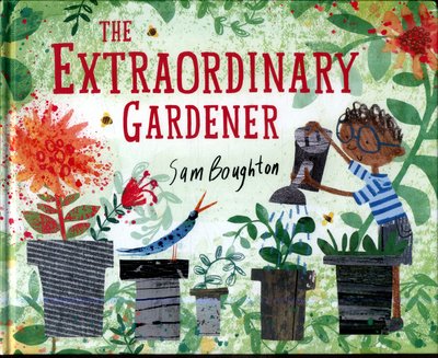 Cover for Sam Boughton · The Extraordinary Gardener (Hardcover Book) (2018)