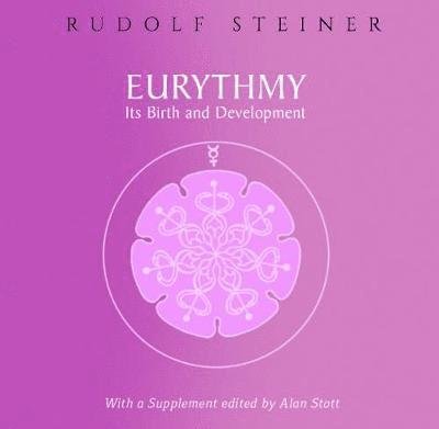 Cover for Rudolf Steiner · Eurythmy, Its Birth and Development (Paperback Book) (2019)