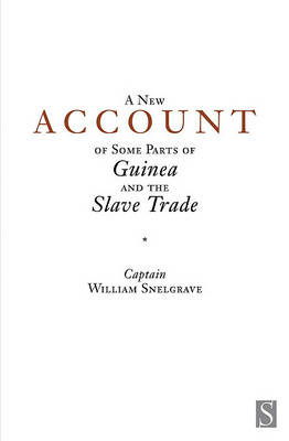 Cover for William Snelgrave · A New Account of Some Parts of Guinea and the Slave Trade (Paperback Book) (2011)