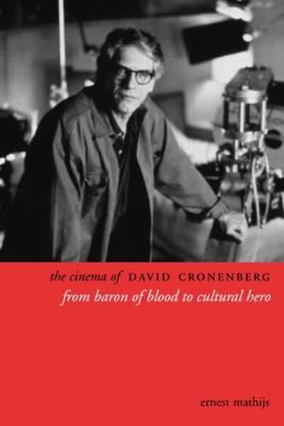 The Cinema of David Cronenberg - Ernest Mathijs - Books - Wallflower Press - 9781905674664 - November 5, 2008