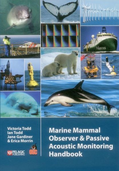 Cover for Victoria Todd · Marine Mammal Observer and Passive Acoustic Monitoring Handbook - Conservation Handbooks (Paperback Book) (2015)