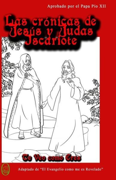 Cover for Lamb Books · Te Veo Como Eres (Las Crónicas De Jesús Y Judas Iscariote:) (Volume 1) (Spanish Edition) (Paperback Book) [Spanish, 001 edition] (2014)