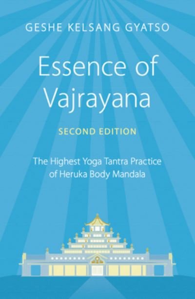 Cover for Geshe Kelsang Gyatso · Essence of Vajrayana: The Highest Yoga Tantra Practice of Heruka Body Mandala (Taschenbuch) (2017)