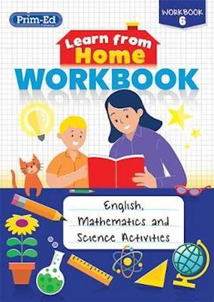 Cover for Prim-Ed Publishing · Learn from Home Workbook 6: English, Mathematics and Science Activities - Learn from Home Workbook (Taschenbuch) (2020)