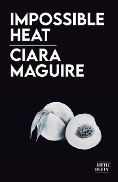 Cover for Ciara Maguire · Impossible Heat (Paperback Book) (2024)
