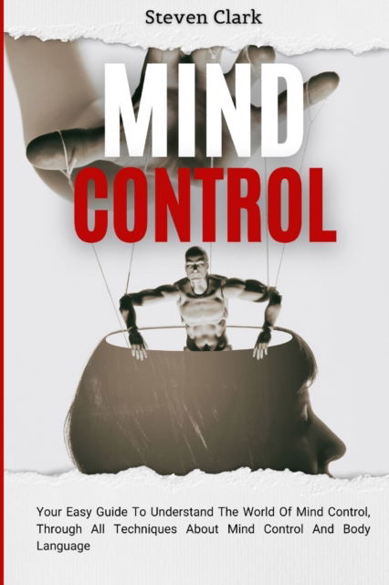 Mind Control - Steven Clark - Kirjat - Digital Island System L.T.D. - 9781914232664 - sunnuntai 3. tammikuuta 2021