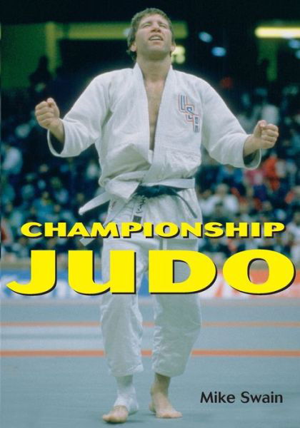 Cover for Mike Swain · Championship Judo (Paperback Book) (2006)