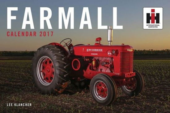 Farmall Tractor Calendar 2017 - Lee Klancher - Merchandise - Octane Press - 9781937747664 - July 27, 2016