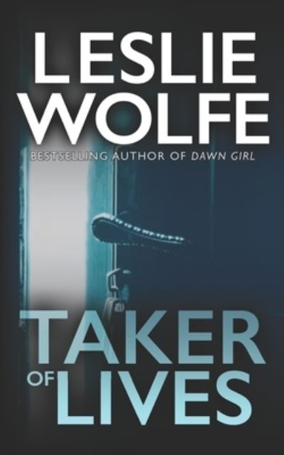 Taker of Lives - Tess Winnett - Leslie Wolfe - Books - Italics Publishing - 9781945302664 - June 13, 2021