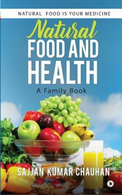 Cover for Sajjan Kumar Chauhan · Natural Food and Health (Paperback Book) (2017)