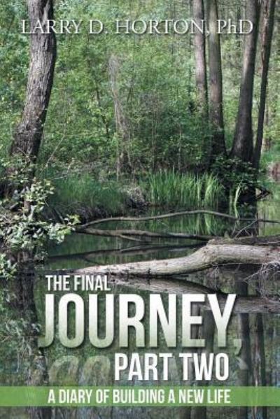 Cover for Larry D Horton · The Final Journey, Part Two (Paperback Book) (2017)