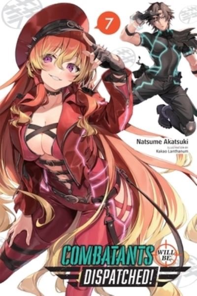 Cover for Natsume Akatsuki · Combatants Will Be Dispatched!, Vol. 7 (light novel) - COMBATANTS WILL BE DISPATCHED LIGHT NOVEL SC (Taschenbuch) (2023)