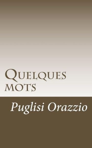 Cover for Puglisi Orazio · Quelques mots (Pocketbok) (2017)