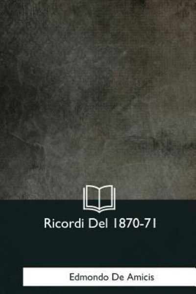 Cover for Edmondo De Amicis · Ricordi Del 1870-71 (Paperback Book) (2017)