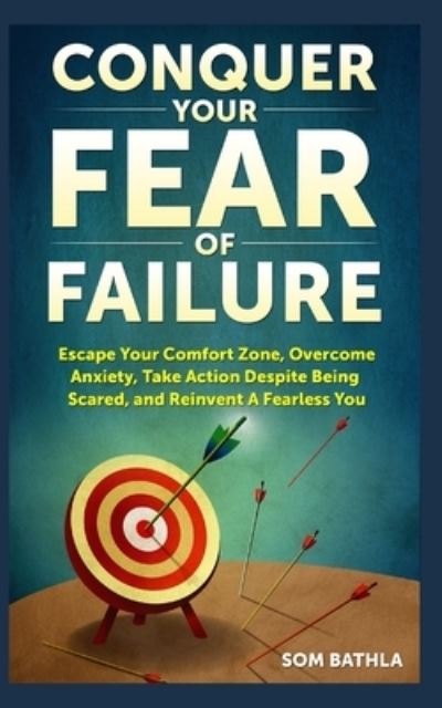 Cover for Som Bathla · Conquer Your Fear of Failure (Paperback Book) (2018)