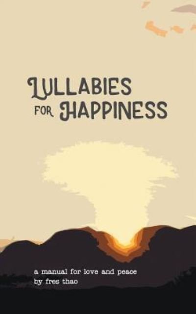 Cover for Fres Thao · Lullabies for Happiness (Taschenbuch) (2018)