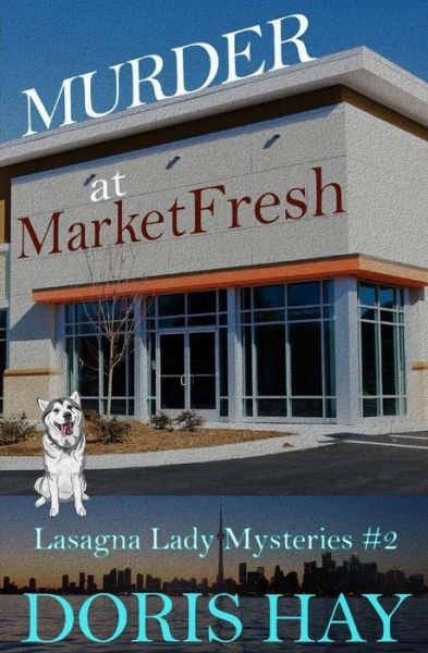 Cover for Doris Hay · Murder at MarketFresh (Paperback Book) (2018)