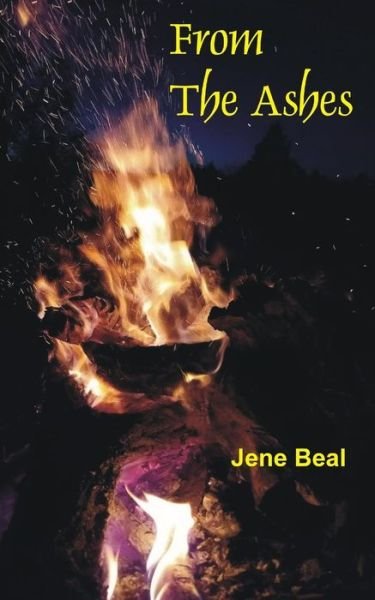 Cover for Jene Beal · From The Ashes (Taschenbuch) (2018)