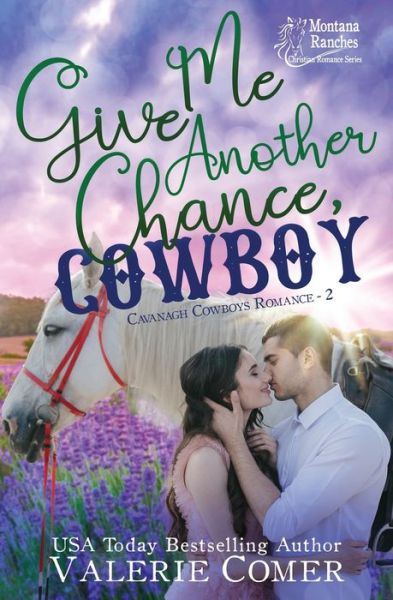 Cover for Valerie Comer · Give Me Another Chance, Cowboy (Paperback Book) (2021)