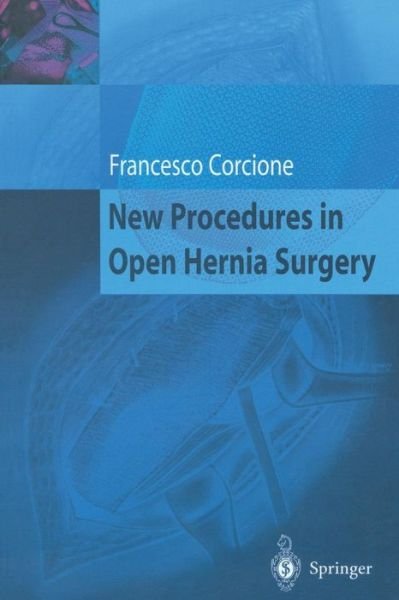 Cover for Francesco Corcione · New Procedures in Open Hernia Surgery (Paperback Book) [2004 edition] (2004)