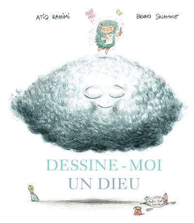 Cover for Atiq Rahimi · Dessine-moi un dieu (Hardcover Book) (2017)