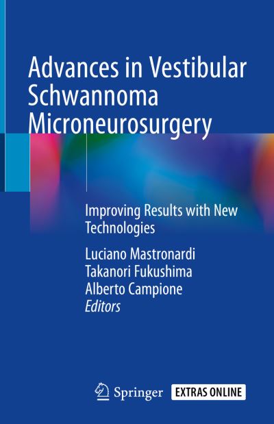 Cover for Mastronardi  Luciano · Advances in Vestibular Schwannoma Microneurosurgery (Book) [1st ed. 2019 edition] (2019)