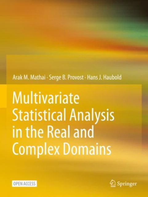 Cover for Arak M. Mathai · Multivariate Statistical Analysis in the Real and Complex Domains (Paperback Book) [1st ed. 2022 edition] (2023)