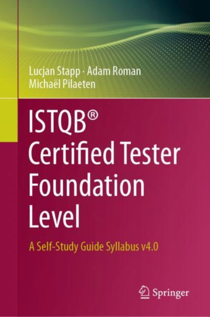 Cover for Lucjan Stapp · ISTQB® Certified Tester Foundation Level: A Self-Study Guide Syllabus v4.0 (Hardcover Book) [2024 edition] (2023)