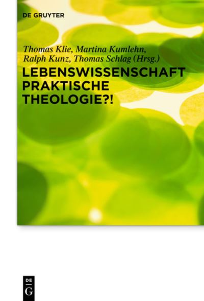 Cover for Thomas Klie · Lebenswissenschaft Praktische Theologie?! (Praktische Theologie Im Wissenschaftsdiskurs) (German Edition) (Hardcover Book) [German, 1 edition] (2011)