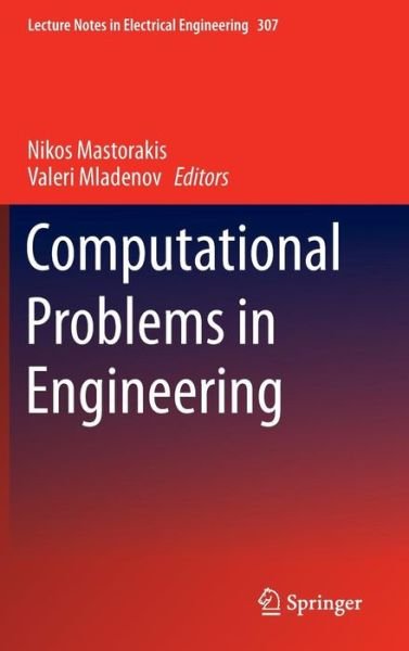Nikos Mastorakis · Computational Problems in Engineering - Lecture Notes in Electrical Engineering (Hardcover Book) [2014 edition] (2014)