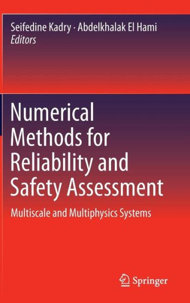 Cover for Seifedine Kadry · Numerical Methods for Reliability and Safety Assessment: Multiscale and Multiphysics  Systems (Inbunden Bok) [2015 edition] (2014)