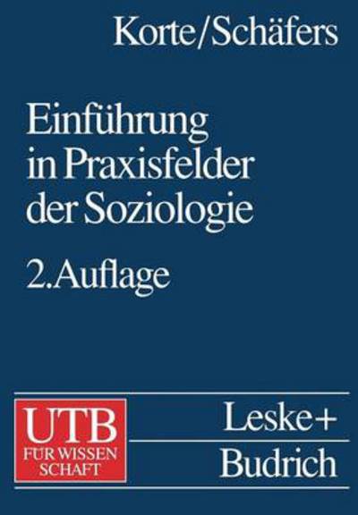 Einfuhrung in Praxisfelder Der Soziologie - Universitatstaschenbucher - Hermann Korte - Bøger - Vs Verlag Fur Sozialwissenschaften - 9783322925664 - 21. juli 2012