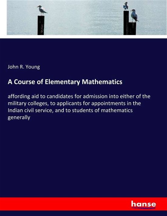 A Course of Elementary Mathematic - Young - Kirjat -  - 9783337846664 - keskiviikko 2. lokakuuta 2019