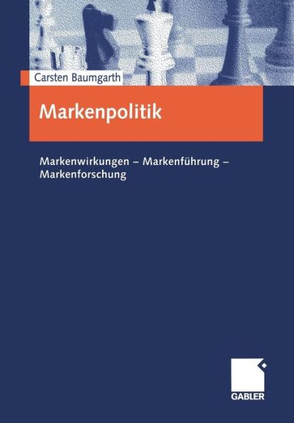 Cover for Carsten Baumgarth · Markenpolitik: Markenwirkungen -- Markenfuhrung -- Markenforschung (Pocketbok) [2001 edition] (2001)