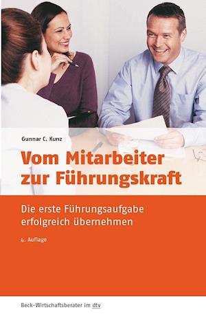 Gunnar C. Kunz · Dtv Tb.50966 Kunz:vom Mitarbeiter Zur F (Buch)