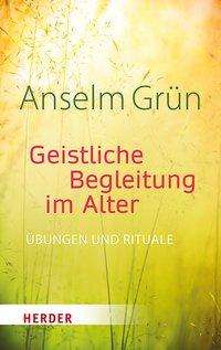 Geistliche Begleitung im Alter - Grün - Böcker -  - 9783451386664 - 